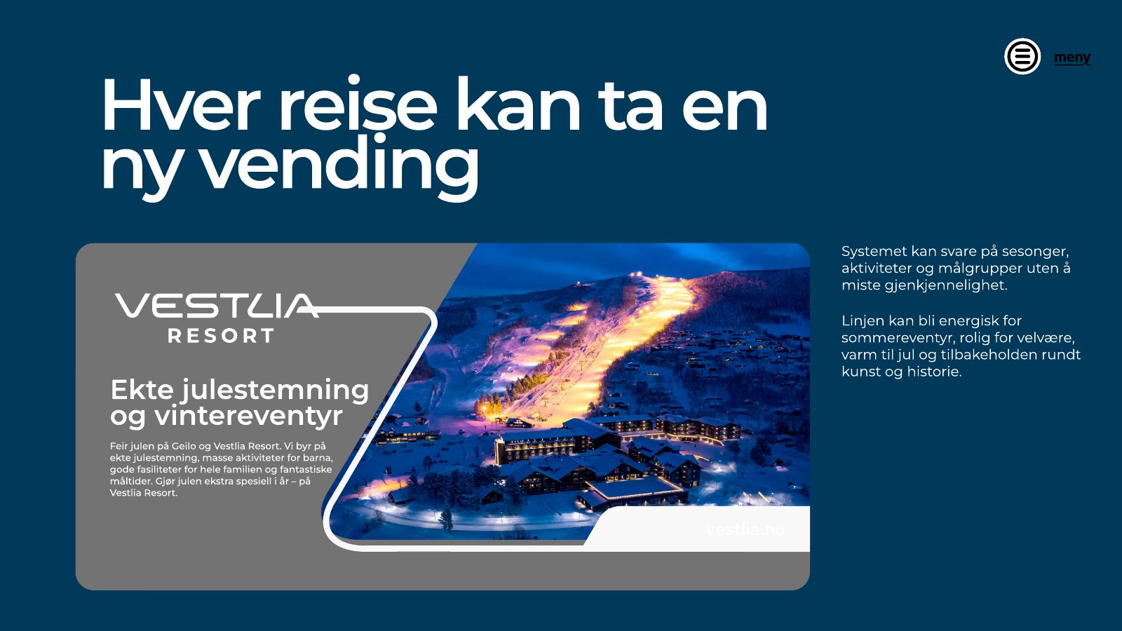 Retning 2: hver reise kan ta en ny vending